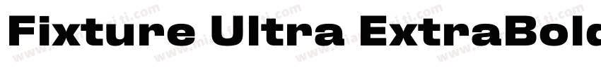 Fixture Ultra ExtraBold字体转换